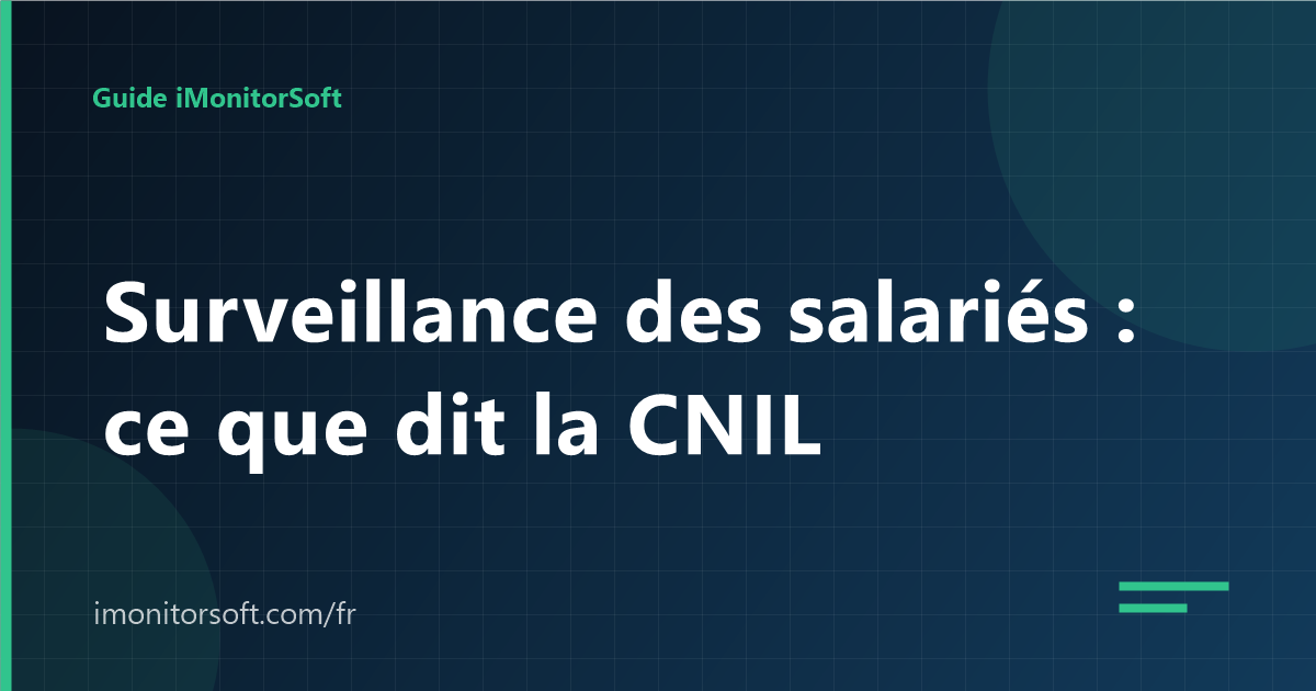 Surveillance des salariés et CNIL